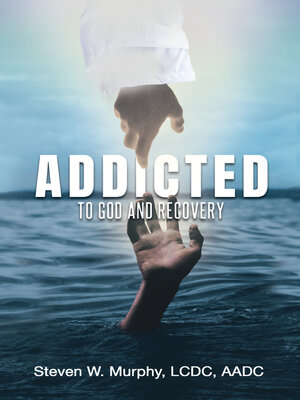 cover image of Addicted to God and Recovery